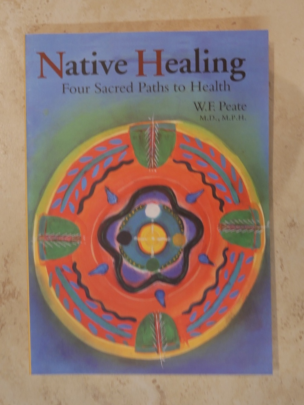 Native Healing by W.F. Peter M.D., M.P.H~